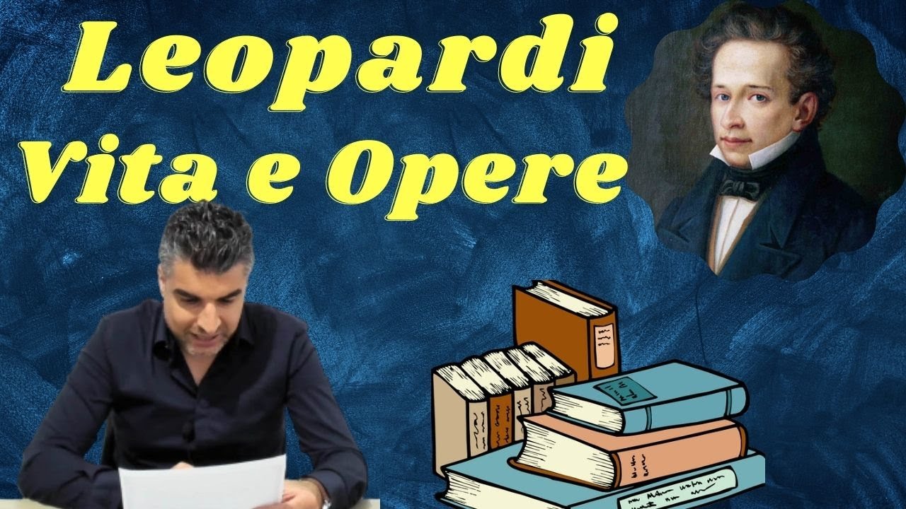 Giacomo Leopardi: Vita e Opere