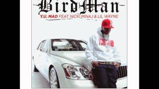Birdman - Y.U. Mad (Ft. Nicki Minaj &amp; Lil Wayne)