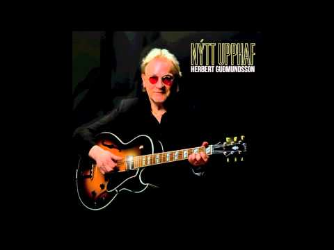 Hvað Get Ég Gert - Herbert Guðmundsson