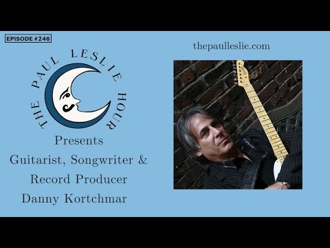 Danny Kortchmar Interview on The Paul Leslie Hour