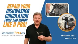How to Replace Whirlpool/KitchenAid/Maytag Dishwasher Circulation Pump and Motor W10815709