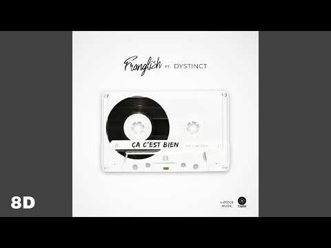 FRANGLISH - ÇA C'EST BIEN .feat DYSTINCT 8D