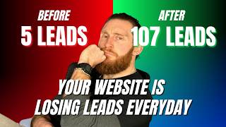 Your Website is Losing You Leads Everyday - Here is Exactly Why