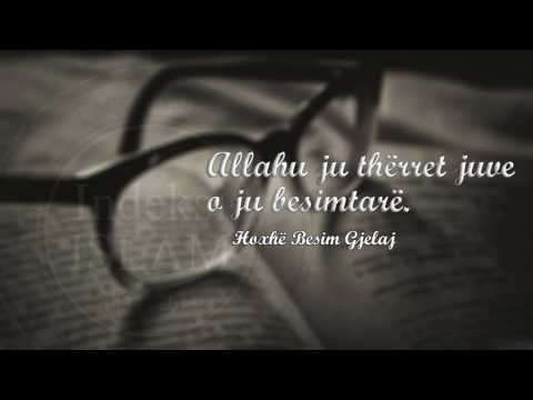 Allahu ju thërret juve o ju besimtarë.{Hytbe} - Hoxhë Besim Gjelaj
