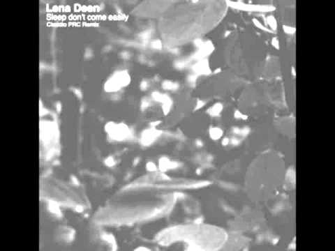 Lena Deen ‎-- Sleep Don't Come Easily(Claudio PRC Remix)