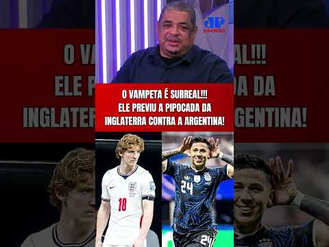 SURREAL! O VAMPETA PREVIU A PIPOCADA DA INGLATERRA CONTRA A ARGENTINA NA COPA DO MUNDO!