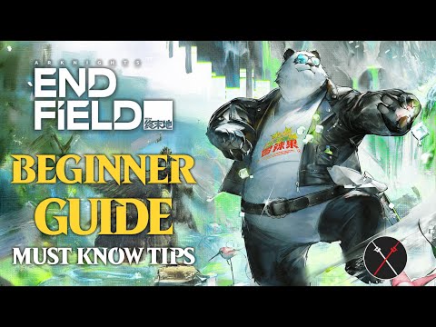 Arknights Endfield Beginner Guide - MUST KNOW TIPS For NEW PLAYERS