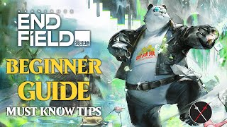 Arknights Endfield Beginner Guide - MUST KNOW TIPS For NEW PLAYERS