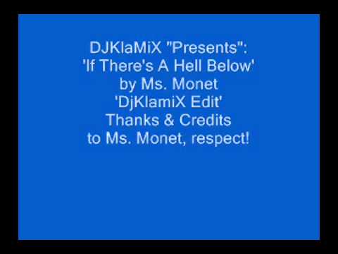DJ KlaMiX Presents   'If There's A Hell Below' by Ms  Monet