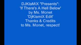 DJ KlaMiX Presents   'If There's A Hell Below' by Ms  Monet