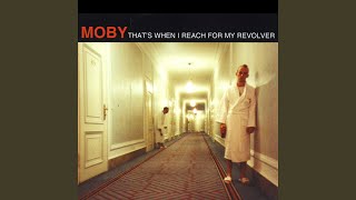 That's When I Reach For My Revolver [Moby's Mix]