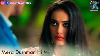 Download lagu Mera Dushman Hi  Mera Sanam Ban Gaya  Naagin3  Whatsapp Status mp3
