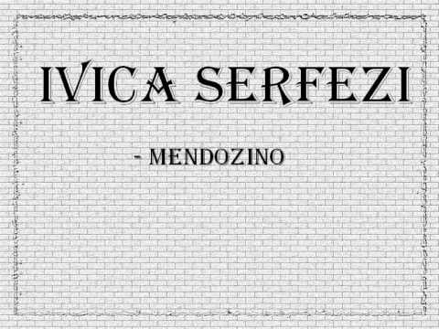 Ivica Serfezi - Mendozino