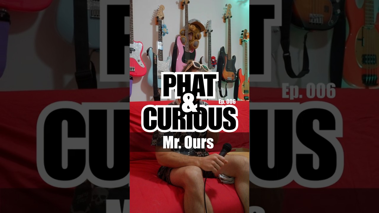 Phat and Curious #006 — Mr. Ours