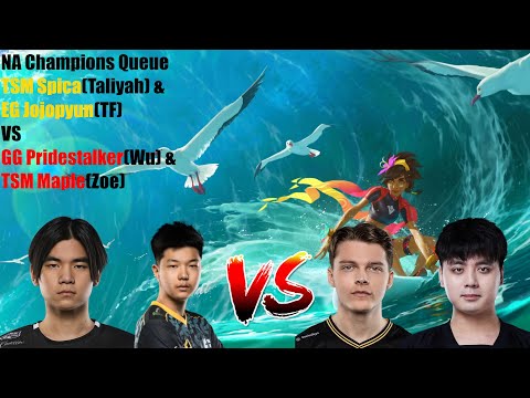 NA Champions Queue - TSM Spica(Taliyah) & EG Jojopyun(TF) VS GG Pridestalker(Wu) & TSM Maple(Zoe)
