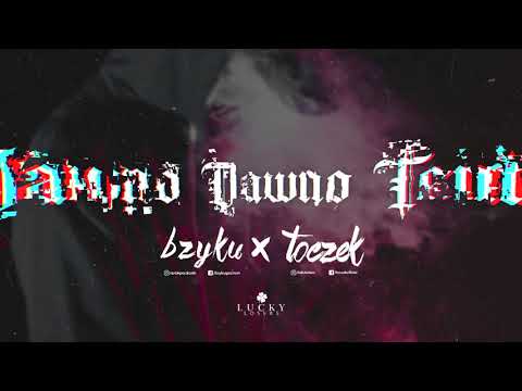 Bzyku x Toczek - Dawno dawno temu (audio)