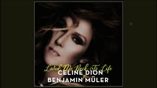 Céline Dion ft . Benjamin Müller - Loved Me Back To Life