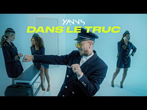 Yanns - DANS LE TRUC (Clip officiel)