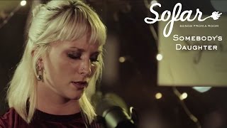 Somebody&#39;s Daughter - Lion In A Cage | Sofar London