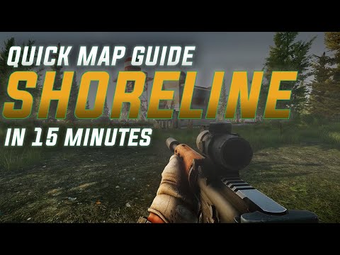 Learn Shoreline In 15 Minutes -【Escape from Tarkov】Map Guide