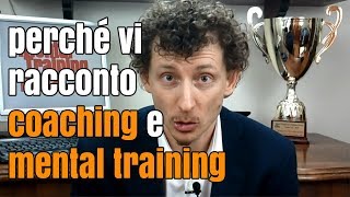 PERCHE' VI RACCONTO L'ALLENAMENTO MENTALE