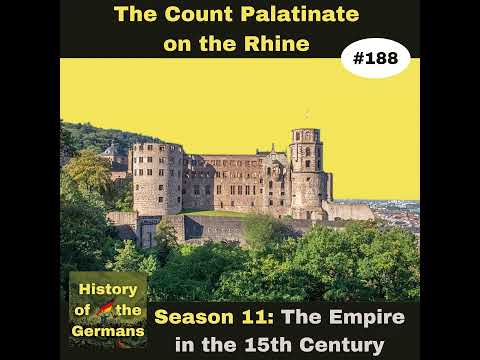 Ep. 189 – The Count Palatine on the Rhine