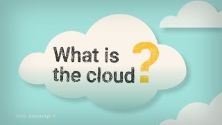 TECH+knowledge+Y: What is the cloud