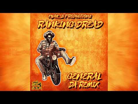 Ranking Dread - General [Fyah_B Remix]