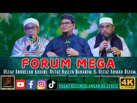 FORUM MEGA - Ustaz Abdullah Khairi, Ustaz Haslin Baharim & Ustaz Ahmad Rizam