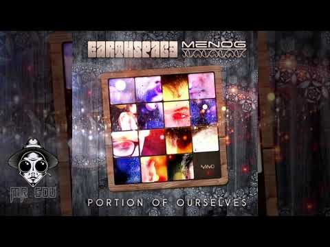 Earthspace & Menog - Portion of Ourselves