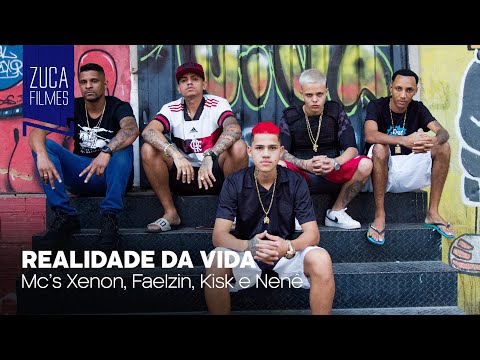 MC Xenon, MC Faelzin, MC Kisk e MC Nenê - Realidade da Vida (Zuca Filmes) Dj Arthuziin