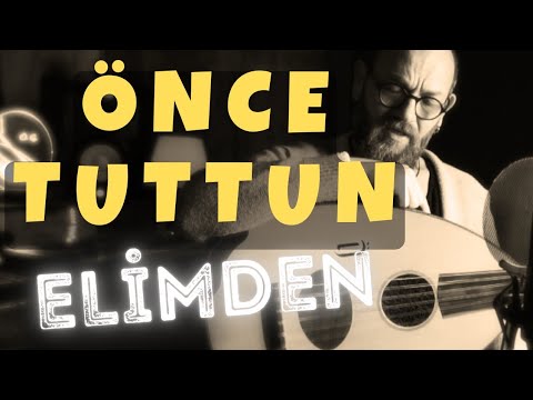 Önce Tuttun Elimden | Bitmeyen Çile