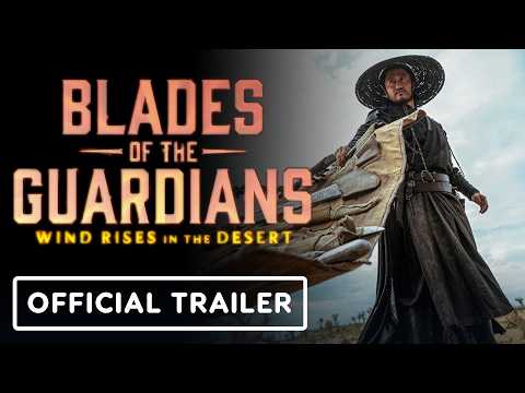 Blades of The Guardians: Wind Rises in The Desert - Exclusive Trailer (2026)