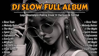 Download lagu DJ SLOW REMIX ‼️ FULL ALBUM COCOK BUAT SANTAI ‼️ mp3