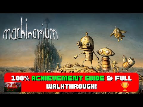 Machinarium - 100% Achievement Guide & Full Walkthrough!