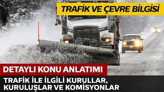 Trafik İle İlgili Kurullar, Kuruluşlar ve Komisyonlar 