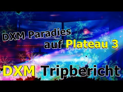 "DXM Paradise on Plateau 3" 💊 DXM – Your Reports