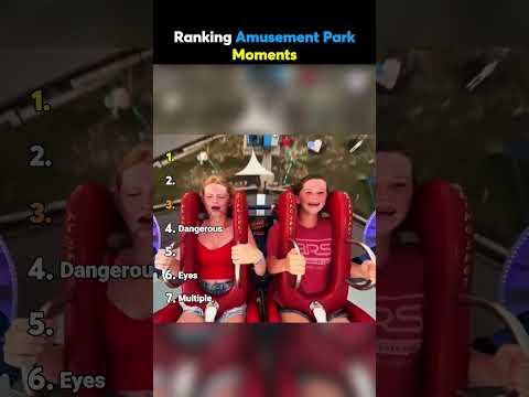 Ranking Amusement Park Moments