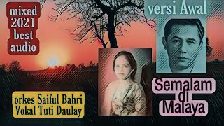 Download lagu Semalam di Malaya (versi awal) Saiful bahri Tuti Daulay Mixed 2021 best audio mp3 Download lagu Semalam di Malaya (versi awal) Saiful bahri Tuti Daulay Mixed 2021 best audio mp3