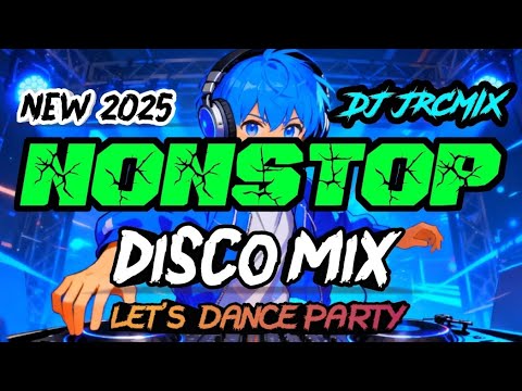 NEW💥 2025/2026 DISCO MIX NONSTOP DJ JRCMIX