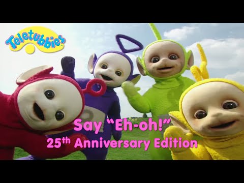 Teletubbies say "Eh-oh!" - 25th Anniversary Edition (Music Video)