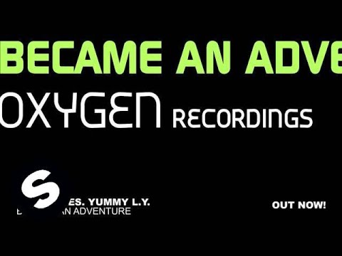 D-Mad pres. Yummy L.Y. - Became An Adventure (Original Mix)