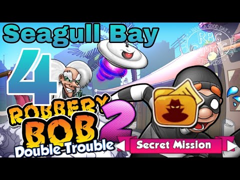 Robbery Bob 2: Secret Mission Level 4 (Seagull Bay) 2021