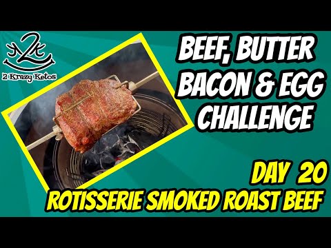 Beef Butter Bacon & Egg challenge, Day 20 | Rotisserie...