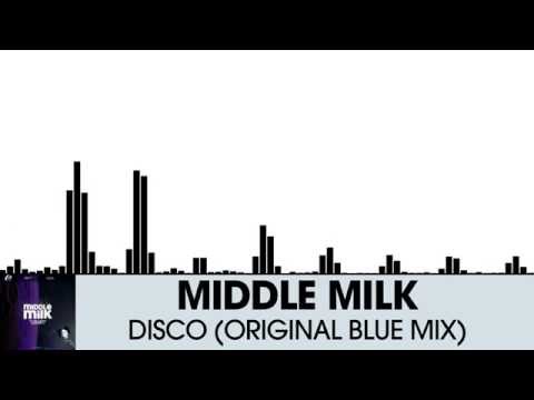 Middle Milk - Disco (Original Blue Mix) [Electro House | Plasmapool]