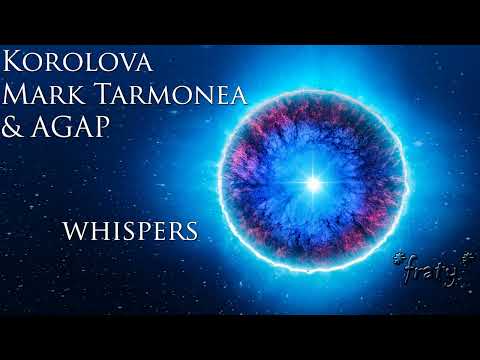 Korolova, Mark Tarmonea & AGAP - Whispers (2024 reworked)