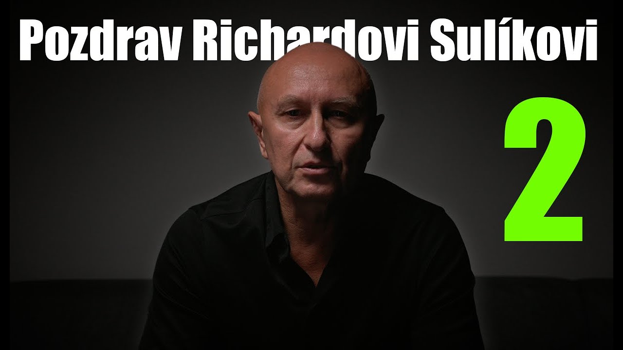 Pozdrav Richardovi Sulíkovi č.2