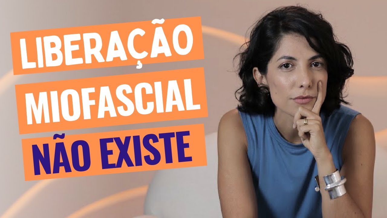 LIBERAÇÃO MIOFASCIAL funciona? Ou melhor: EXISTE?