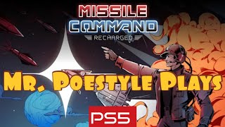 Mr. Poestyle Plays Missile Command: Recharged PS5