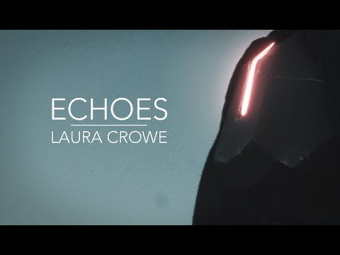 Laura Crowe & Him - Echoes (Official Video)